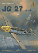 JG 27 W Akcji: Volume 1 - Murawski, Marek