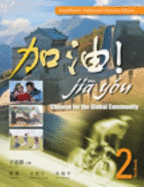 Jia You!: Chinese for the Global Community Volume 2 (with Audio Cds) (Simplified & Traditional Character Edition)