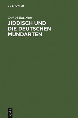 Jiddisch und die deutschen Mundarten - Bin-Nun, Jechiel