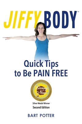 Jiffy Body: The 10-Minute System to Avoid Joint and Muscle Pain - Potter, Bart