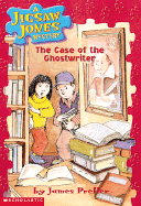 Jigsaw Jones #10: The Case of the Ghostwriter - Preller, James, and Preller, Jimmy