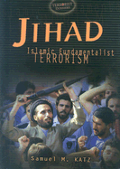 Jihad: Islamic Fundamentalist Terrorism