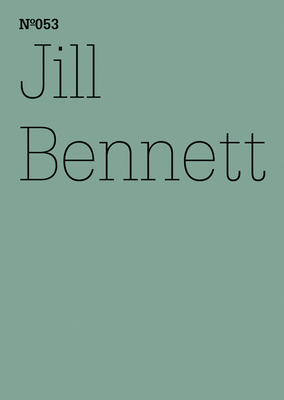 Jill Bennett: Living in the Athropocene - Bennett, Jill (Text by)