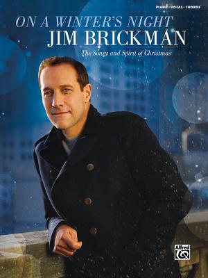 Jim Brickman -- On a Winter's Night: The Songs and Spirit of Christmas (Piano/Vocal/Chords) - Brickman, Jim (Composer)