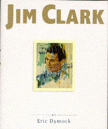 Jim Clark: Tribute to a Champion - Dymock, Eric