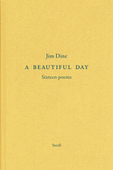 Jim Dine: A Beautiful Day: Seventeen Poems