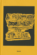 Jim Dine: A Printmaker's Document