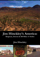 Jim Hinckley's America: Kingman, Arizona & 160 Miles of Smiles