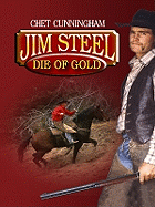 Jim Steel: Die of Gold