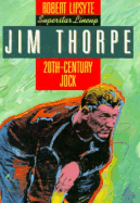 Jim Thorpe: 20th-Century Jock - Lipsyte, Robert