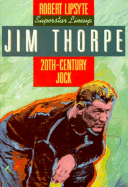 Jim Thorpe: 20th Century Jock - Lipsyte, Robert