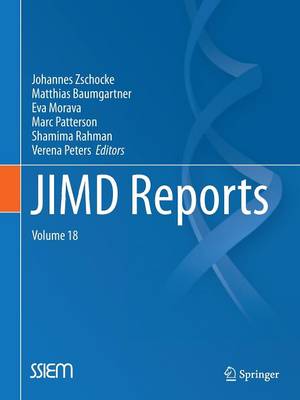 Jimd Reports, Volume 18 - Zschocke, Johannes, MD, PhD (Editor), and Baumgartner, Matthias (Editor), and Morava, Eva (Editor)