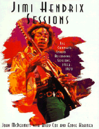 Jimi Hendrix Sessions: The Complete Studio Recording Sessions, 1963-1970 - McDermott, John, pro, and Kramer, Eddie, and Cox, Billy