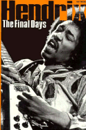 Jimi Hendrix: The Final Days