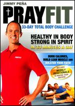 Jimmy Pea: Prayfit - 33-Day Total Body Challenge - 
