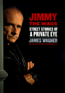 Jimmy the Wags: Street Adventures of a Private Eye