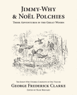 Jimmy-Why and Noel Polchies: Their Adventures in the Great Woods