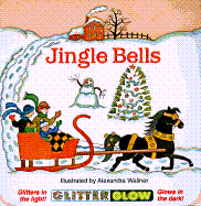 Jingle Bells: Glitter Glow Book