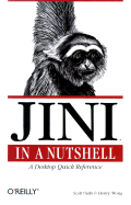 Jini in a Nutshell: A Desktop Quick Reference