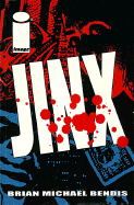 Jinx: The Definitive Collection - Bendis, Brian Michael