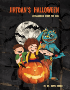 Jirtdan's Halloween: Jirtdanoween Book for Kids