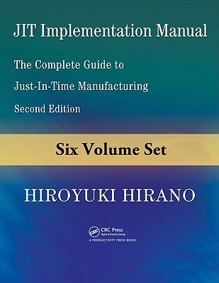 JIT Implementation Manual, 6-Volume Set: The Complete Guide to Just-In-Time Manufacturing - Hirano, Hiroyuki