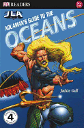 JLA Aquaman's Guide to the Ocean