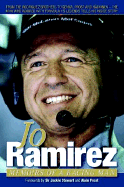 Jo Ramirez: Memoirs of a Racing Man - Ramirez, Jo, and Stewart, Jackie (Foreword by), and Prost, Alain (Foreword by)