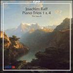Joachim Raff: Piano Trios 1 & 4