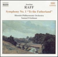 Joachim Raff: Symphony No. 1 "To the Fatherland" - Staatsorchester Rheinische Philharmonie; Samuel Friedmann (conductor)