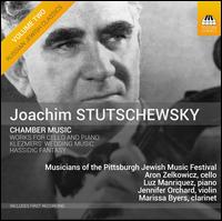 Joachim Stutschewsky: Chamber Music - Aron Zelkowicz (cello); Jennifer Orchard (violin); Luz Manriquez (piano); Marissa Byers (clarinet);...