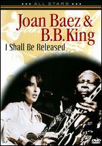 Joan Baez & B.B. King: In Concert - I Shall Be Released