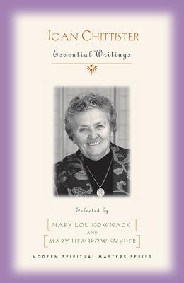 Joan Chittister: Essential Writings - Kownacki, Mary Lou (Editor), and Snyder, Mary H. (Editor)