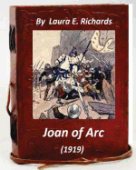 Joan of Arc (1919) by Laura E. Richards (Original Version)