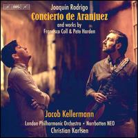 Joaqun Rodrigo: Concierto de Aranjuez - Jacob Kellermann (guitar); Norrbotten NEO; Sue Bohling (cor anglais); London Philharmonic Orchestra;...