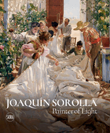 Joaqun Sorolla: Painter of Light