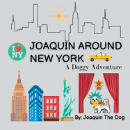 Joaquin Around New York: A Doggy Adventure