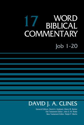 Job 1-20, Volume 17 - Clines, David J. A., and Hubbard, David Allen (General editor), and Barker, Glenn W. (General editor)