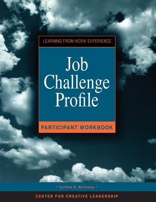 Job Challenge Profile Participant Workbook - McCauley, Cynthia D