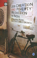 Job Creation and Poverty Reduction in India: Towards Rapid and Sustained Growth