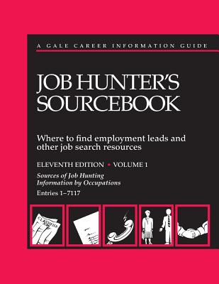 Job Hunters Sourcebook: Where to Find Employment Leads and Other Job Search Resources - Gale Group