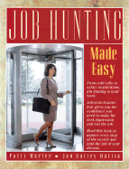 Job Hunting Made Easy - Mattia, Jan Bailey, and Marler, Patty, and Bailey, Jan