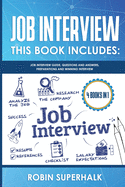 Job Interview: This Book Includes: Guide, Questions and Answers, Preparations and Winning Interview