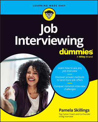 Job Interviewing for Dummies - Skillings, Pamela