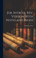 Job. Introd., rev. Version With Notes and Index