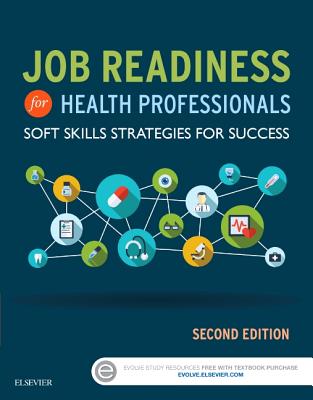 Job Readiness for Health Professionals: Soft Skills Strategies for Success - Elsevier Inc