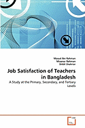 Job Satisfaction of Teachers in Bangladesh