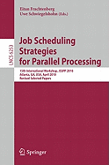 Job Scheduling Strategies for Parallel Processing: 15th International Workshop, JSSPP 2010, Atlanta, GA, USA, April 23, 2010, Revised Selected Papers
