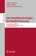 Job Scheduling Strategies for Parallel Processing: 26th Workshop, JSSPP 2023, St. Petersburg, FL, USA, May 19, 2023, Revised Selected Papers