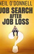 Job Search After Job Loss: Large Print Hardcover Edition